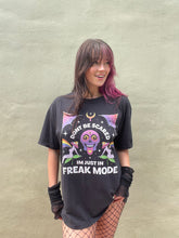 Load image into Gallery viewer, Freak Mode T-Shirt