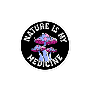 Nature Is My Medicine Sticker