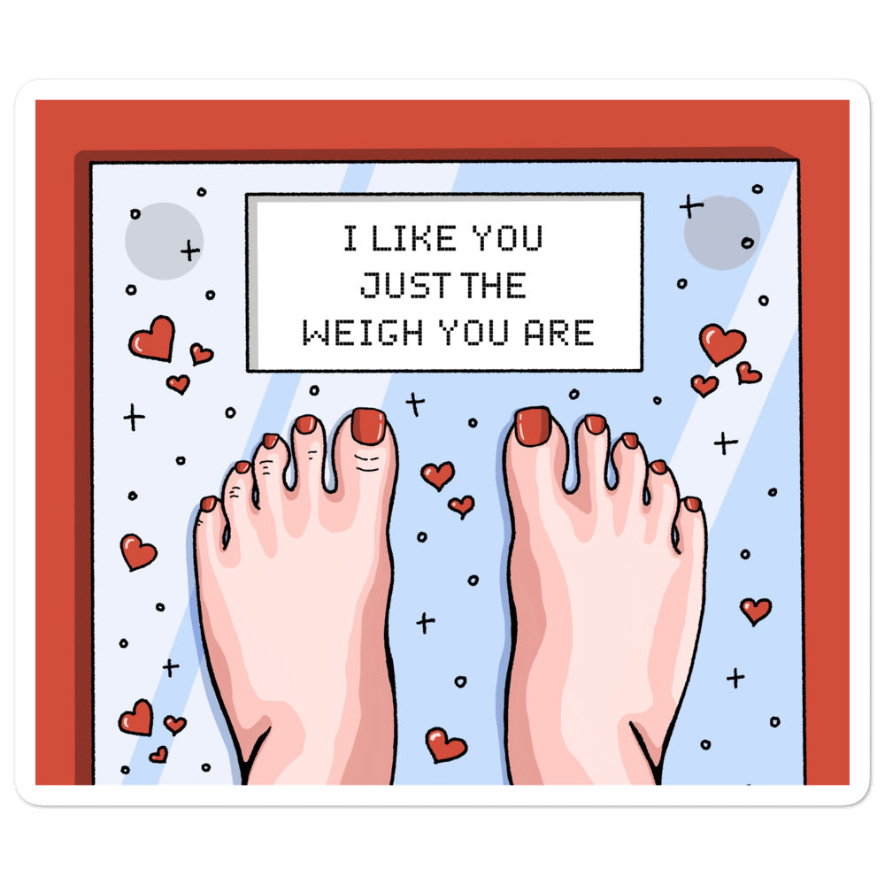 Just The Weigh You Are Sticker