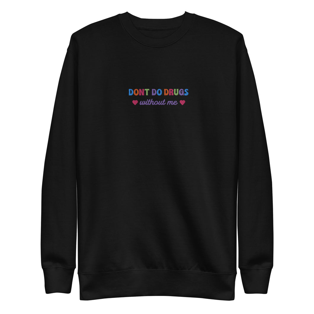 Don't Do Drugs Crew Neck